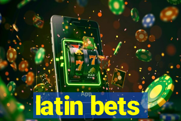 latin bets